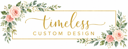 Timeless Custom Designs